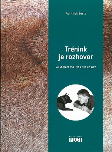 Náhled Trénink je rozhovor... ve kterém má i váš pes co říct
