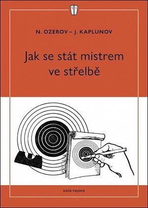 Jak se stát mistrem ve střelbě