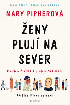 Ženy plují na sever - Proudem života k plodům zralosti