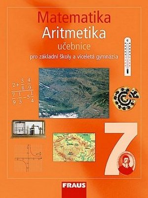 Matematika 7 pro ZŠ a víceletá gymnázia - Aritmetika učebnice