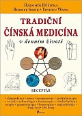 Tradiční čínská medicína v denním životě - Receptář