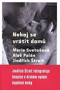 Neboj se vrátit domů