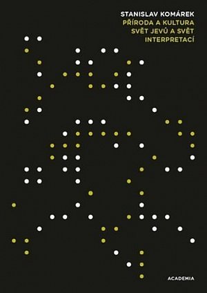 Příroda a kultura - Svět jevů a svět interpretací
