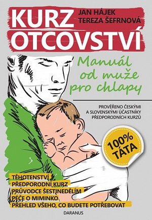 Kurz otcovství - Manuál od muže pro chlapy