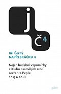 Napřeskáčku 4 - Nejen hudební vzpomínky z Klubu osamělých srdcí seržanta Pepře / 2017 a 2018