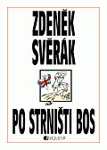 Zdeněk Svěrák – PO STRNIŠTI BOS