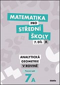 Matematika pro SŠ 7.díl A - Pracovní sešit, 3.  vydání