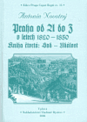 Praha od A do Z v letech 1820-1850 kniha čtvrtá