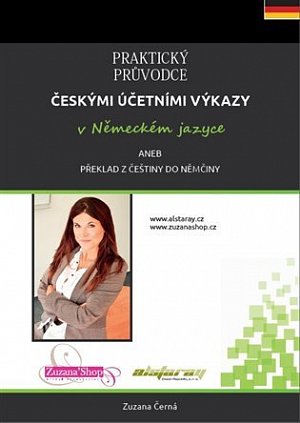 Praktický průvodce českými účetními výkazy v německém jazyce aneb překlad z češtiny do němčiny