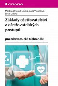 Základy ošetřovatelství a ošetřovatelských postupů pro zdravotnické záchranáře