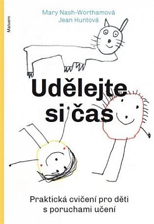Udělejte si čas - Praktická cvičení pro děti s poruchami učení