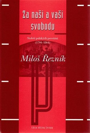 Za naši a vaši svobodu - Století polských povstání