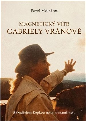 Magnetický vítr Gabriely Vránové - S Ondřejem Kepkou nejen o mamince…