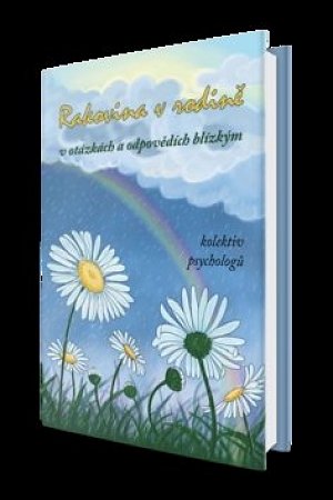 Rakovina v rodině v otázkách a odpovědích blízkým