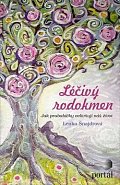Léčivý rodokmen - Jak prababičky ovlivňují náš život