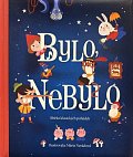 Bylo, nebylo - Sbírka klasických pohádek