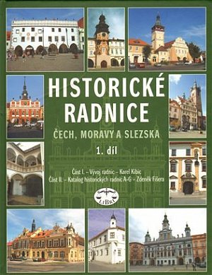 Historické radnice I. Čech, Moravy a Slezska