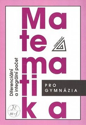 Matematika pro gymnázia - Diferenciální a integrální počet, 3.  vydání