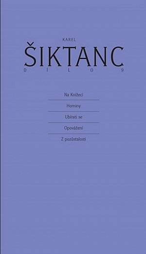 Dílo 9 - Na Knížecí, Horniny, Ubírati se, Opovážení, Z pozůstalosti