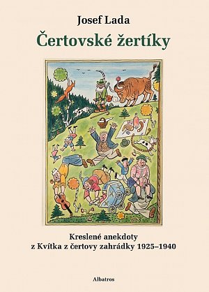 Čertovské žertíky - Kreslené anekdoty z Kvítka z čertovy zahrádky 1925–1940