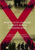 Spojené státy americké a mírový proces v Severním Irsku - Příčiny úspěchu mediační intervence George J. Mitchella v letech 1996-1998