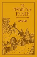 The Hobbits of Tolkien: An Illustrated Exploration of Tolkien´s Hobbits, and the Sources that Inspired his Work from Myth, Literature and History