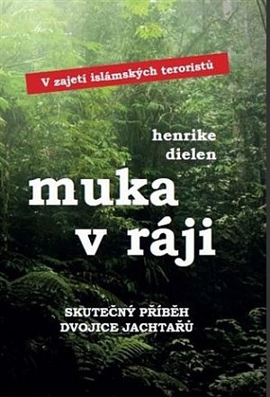Muka v ráji - V zajetí islámských teroristů