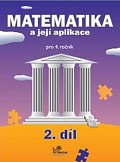 Matematika a její aplikace pro 4. ročník 2. díl - 4. ročník, 1.  vydání