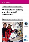 Ošetřovatelské postupy pro zdravotnické záchranáře I, 2.  vydání