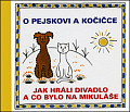 O pejskovi a kočičce - Jak hráli divadlo a co bylo na Mikuláše