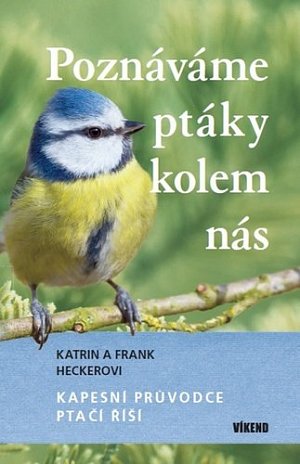 Poznáváme ptáky kolem nás - Kapesní průvodce ptačí říší