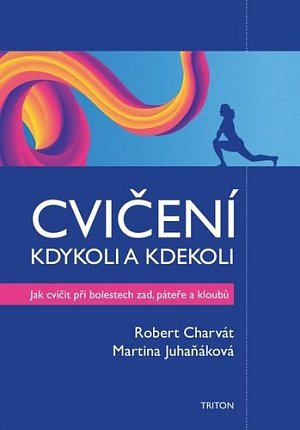 Cvičení kdykoli a kdekoli - Jak cvičit při boletech zad, páteře a kloubů