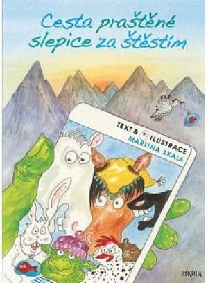 Cesta praštěné slepice za štěstím