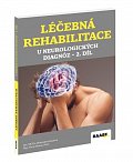 Léčebná rehabilitace u neurologických diagnóz - 2. díl, 2.  vydání