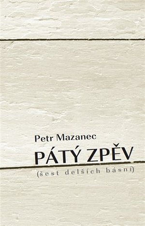 Pátý zpěv (šest delších básní)