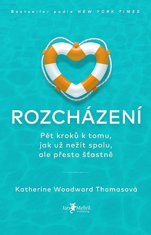 Rozcházení - Pět kroků k tomu, jak už nežít spolu, ale přesto šťastně