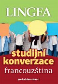 Francouzština - Studijní konverzace pro každou situaci