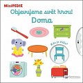 MiniPEDIE Objevujeme svět hrou! Doma