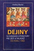 Dejiny slovenskej literatúry pre deti a mládež do roku 1960