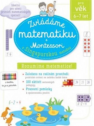 Zvládáme matematiku s Montessori a singapurskou metodou 6-7 let