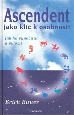 Ascendent jako klíč k osobnosti - Jak ho vypočítat a vyložit