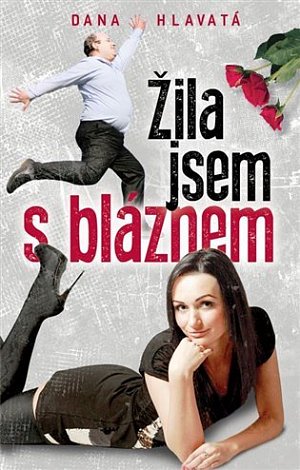 Žila jsem s bláznem