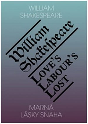 Marná lásky snaha / Love’s Labour’s Lost