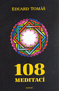 108 meditací, jógových rad, postřehů a pokynů pro pokročilé