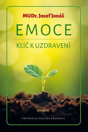 Emoce - Klíč k uzdravení