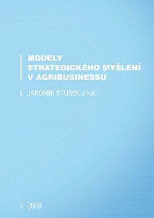 Modely strategického myšlení v agribusinessu