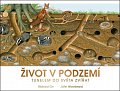 Život v podzemí - Tunelem do světa zvířat