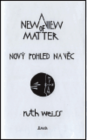 Nový pohled na věc/ A New View of Matter