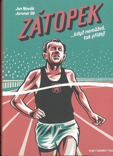 Náhled Zátopek ...když nemůžeš, tak přidej!