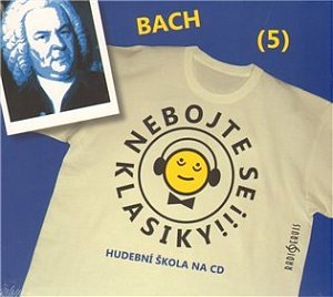 Nebojte se klasiky 5 - Johann Sebastian Bach - CD